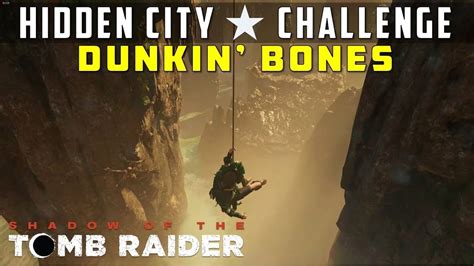 the hidden city challenges|dunkin bones tomb raider.